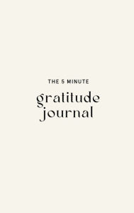 Title: The Five-Minute Gratitude Journal - Set Your Desires, Author: Sol Guided