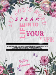 Title: LET GOD'S WORD SPEAK LIFE INTO YOUR LIFE, Author: Shy Madison