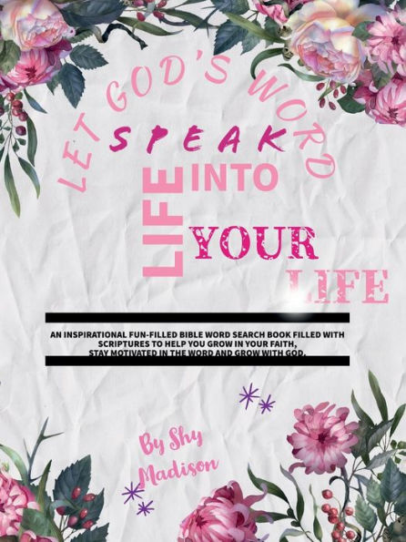 LET GOD'S WORD SPEAK LIFE INTO YOUR LIFE