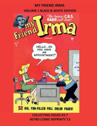 Title: MY FRIEND IRMA VOLUME 1 BLACK & WHITE EDITION, Author: Retro Comic Reprints