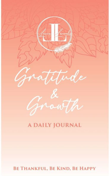 Gratitude and Growth Journal: A Daily Journal