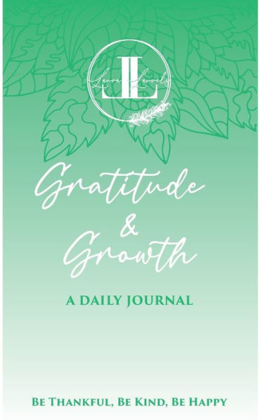 Gratitude and Growth Journal: A Daily Journal