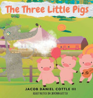 Title: The Three Little Pigs, Author: Jacob Daniel Cottle III