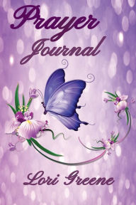 Title: Prayer Journal, Author: Lori Greene