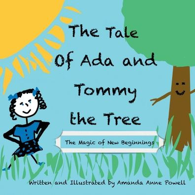 The Tale of Ada and Tommy Tree: Magic New Beginnings