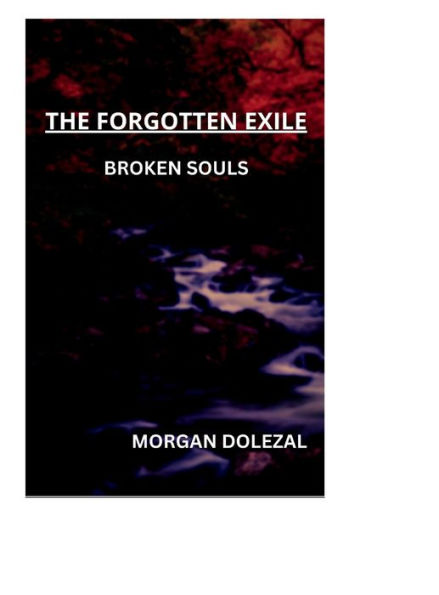 The Forgotten Exile: Broken Souls: