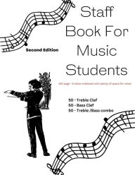 Title: Staff Book For Music Students: 150 page - 6 stave notebook with plenty of space for notes, Author: Donnis Brown