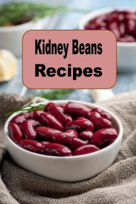 Title: Kidney Beans Recipes, Author: Katy Lyons