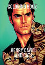 Henry Cavill and Cats - Coloring Book: Adult Coloring Book for Relaxation With Celebrity and Cats