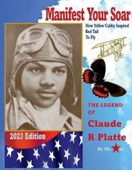 Title: Manifest Your Soar Premium SC: How Yellow Cubby Inspired Red Tail to Fly, Author: Tanya Marie Tichenor Starks