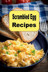 Title: Scrambled Egg Recipes, Author: Katy Lyons