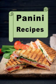 Title: Panini Recipes, Author: Katy Lyons