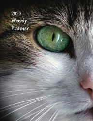 Title: 2023 Weekly Planner (Green-Eyed-Cat): Week-by-Week Agenda Book, Goals & Plans, Habits & Routines, To-Do Lists (Large 8.5