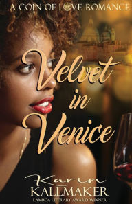 Title: Velvet in Venice: A Coin of Love Romance, Author: Karin Kallmaker