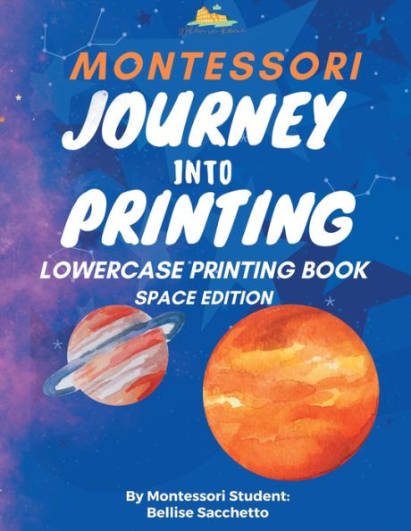 Journey Into Printing: Montessori Styled Handwriting Book for Space Enthusiasts:Write Right.