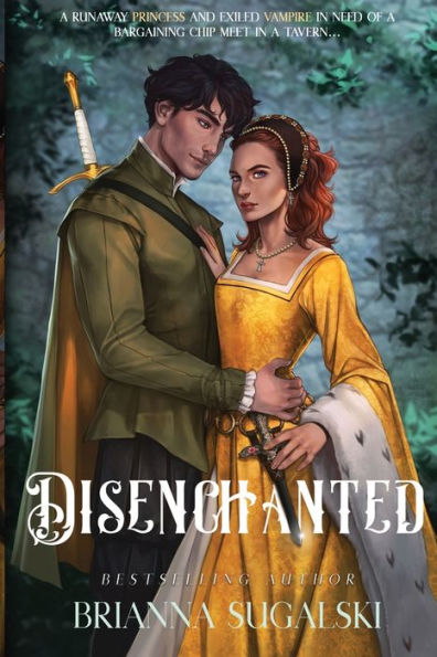Disenchanted: A Lay of Ruinous Reign: Book One