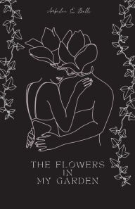 Free audiobook downloads for android phones The Flowers in My Garden by Amberlee Balli, Amberlee Balli 9798823158664