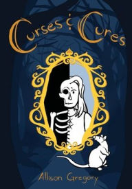 Title: Curses and Cures, Author: Allison Gregory