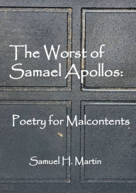 Book Box: The Worst of Samael Apollos: Poetry for Malcontents: MOBI