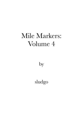 Mile Markers: Volume 4: