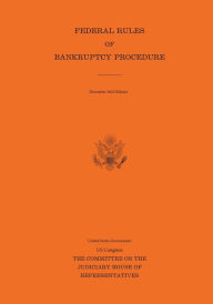 Title: Federal Rules of Bankruptcy Procedure December 2022 Release, Author: United States Government Us Congress