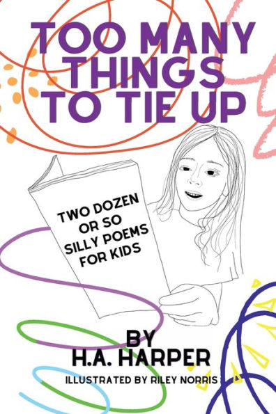 Too Many Things to Tie Up: Two Dozen or So Silly Poems for Kids