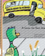 A Cluck the Duck Story: Cluck Goes to School: