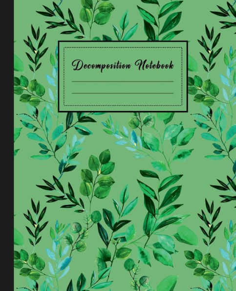 Decomposition Notebook For School/College Students, Math, Science, Engineering, Etc.: Decomposition Notebook: Green Plants Background Decomposition Notebook 7.5 X 9.25 Inch,100 Page, Green Plants Background