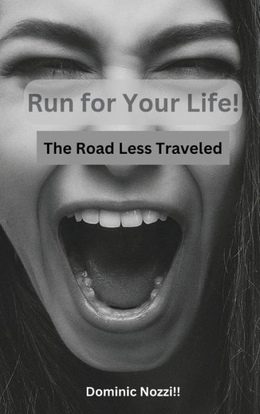 Run for Your Life! The Road Less Traveled
