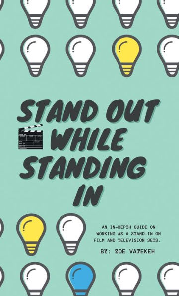 Stand Out While Standing In: An in Depth Guide on Being a Stand-In on Film and Television Sets