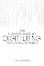 The Ultimate Guide to Digitalizing Your Small Business