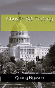 Title: Chuyï¿½?n Do`i Thuo`ng: Vietnamese Edition, Author: Quang Nguyen