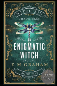 Title: An Enigmatic Witch, Author: E. M. Graham