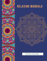 Title: MANDALA COLORING BOOK: Relax and recharge with this mindful mandala coloring book., Author: Myjwc Publishing