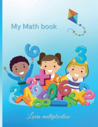 Title: MY MATH BOOK: Best way to improve your multiplication skill, Author: Myjwc Publishing