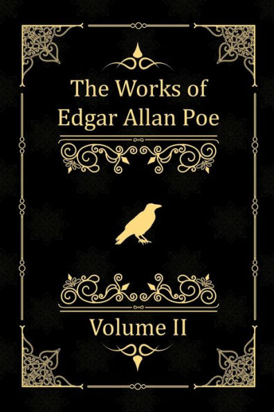 The Works of Edgar Allan Poe: Volume II