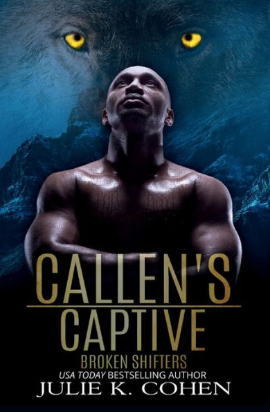 Callen's Captive: Wolf Shifter Paranormal Romance