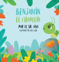 Title: Benjamï¿½n el Chapulï¿½n, Author: Mister Bear