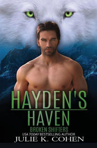 Title: Hayden's Haven: Wolf Shifter Paranormal Romance, Author: Julie K. Cohen