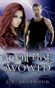 Free computer ebooks download pdf format Argent Myst: Avowed by L.R. Sherwood, L.R. Sherwood 9798823163729