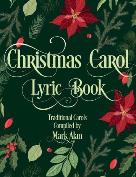 Christmas Carol Lyric Book: 35 Traditional Carols to Bring Joy to Your Holiday Season