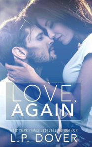 Title: Love, Again, Author: L. P. Dover