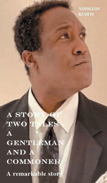 A Story of Two Tales - A Gentleman and A Commoner