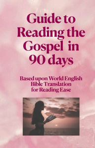 Title: Guide to Reading the Gospel in 90 Days: Pink Version, Author: Mj Smith