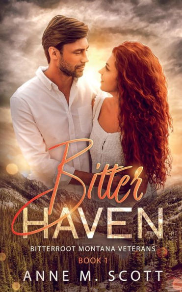 Bitter Haven: a Closed-Door Military Veteran Romantic Suspense Small Montana Town