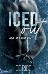 Download free books online audio Iced Out English version by CE Ricci RTF PDB