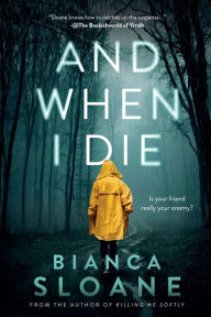 Title: And When I Die, Author: Bianca Sloane