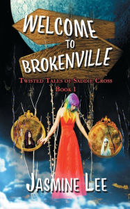 Title: Welcome to Brokenville, Author: Jasmine Lee