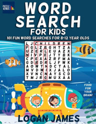 Title: Word Search for Kids, Author: Logan James