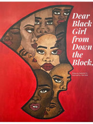 Title: Dear Black Girl from Down the Block, Author: Nefertiti C. S.